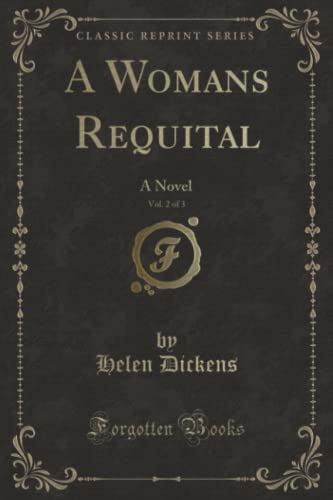 9781330121146: A Womans Requital, Vol. 2 of 3: A Novel (Classic Reprint)