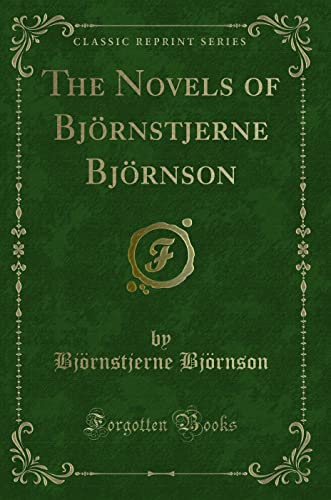 9781330122723: The Novels of Bjrnstjerne Bjrnson (Classic Reprint)