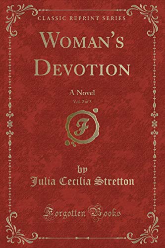 9781330131336: Woman's Devotion, Vol. 2 of 3: A Novel (Classic Reprint)