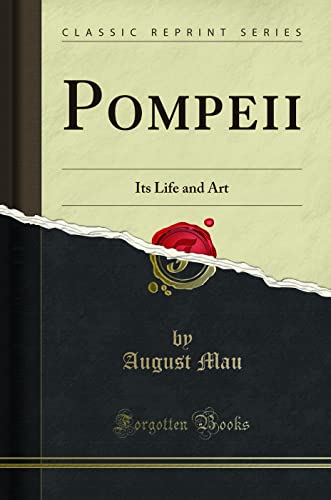 9781330132289: Pompeii: Its Life and Art (Classic Reprint)