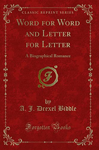 9781330132517: Word for Word and Letter for Letter: A Biographical Romance (Classic Reprint)