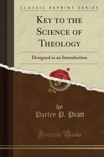 9781330143667: Key to the Science of Theology: Designed as an Introduction (Classic Reprint)