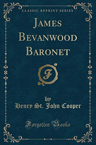 Stock image for James Bevanwood Baronet Classic Reprint for sale by PBShop.store US