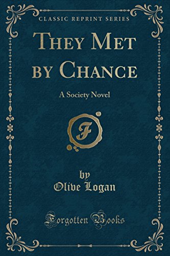 9781330154007: They Met by Chance: A Society Novel (Classic Reprint)