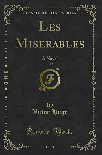 9781330157053: Les Miserables, Vol. 1: A Novel (Classic Reprint)