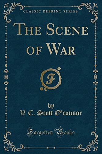 9781330160688: The Scene of War (Classic Reprint)