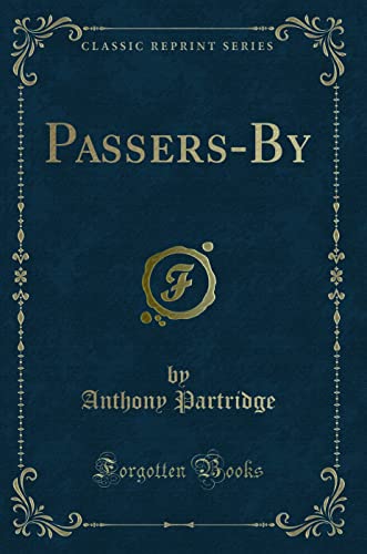 Beispielbild fr Passers-By (Classic Reprint) zum Verkauf von Buchpark