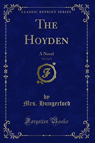 Stock image for The Hoyden, Vol 2 of 3 A Novel Classic Reprint for sale by PBShop.store US