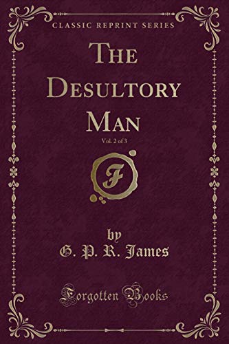 Stock image for The Desultory Man, Vol. 2 of 3 (Classic Reprint) for sale by WorldofBooks