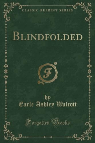 9781330188446: Blindfolded (Classic Reprint)
