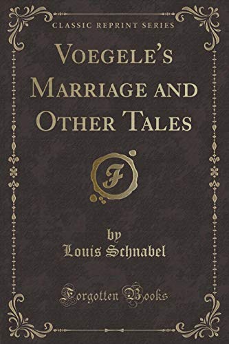 Stock image for Voegele's Marriage and Other Tales Classic Reprint for sale by PBShop.store US