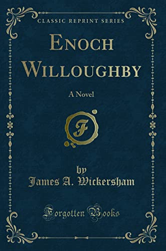 9781330207222: Enoch Willoughby: A Novel (Classic Reprint)