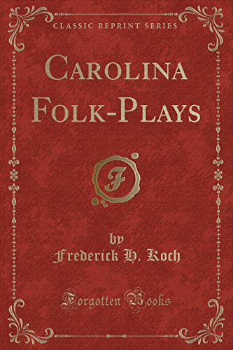 Stock image for Carolina FolkPlays Classic Reprint for sale by PBShop.store US