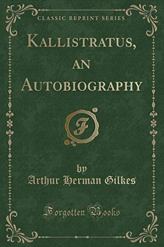 Imagen de archivo de Kallistratus, an Autobiography Classic Reprint a la venta por PBShop.store US