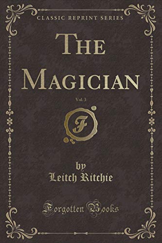 Beispielbild fr The Magician, Vol. 3 (Classic Reprint) zum Verkauf von Buchpark