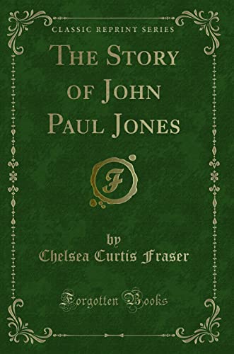 9781330222201: The Story of John Paul Jones (Classic Reprint)