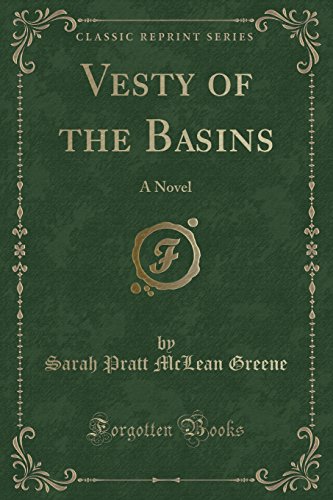 Beispielbild fr Vesty of the Basins A Novel Classic Reprint zum Verkauf von PBShop.store US