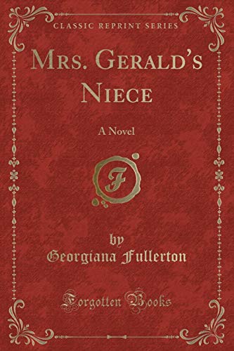 9781330226544: Mrs. Gerald's Niece: A Novel (Classic Reprint)