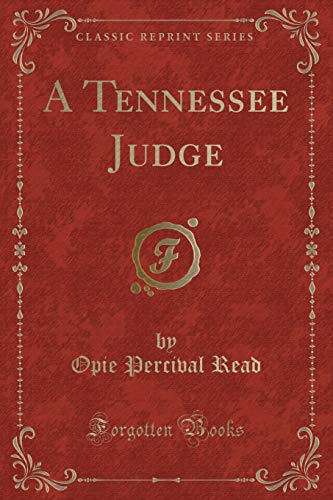 9781330229415: A Tennessee Judge (Classic Reprint)