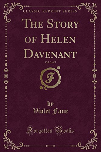 Imagen de archivo de The Story of Helen Davenant, Vol 3 of 3 Classic Reprint a la venta por PBShop.store US