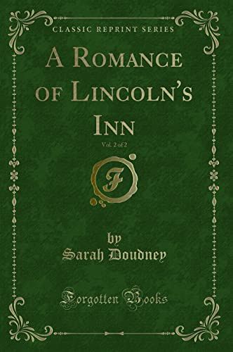 Imagen de archivo de A Romance of Lincoln's Inn, Vol 2 of 2 Classic Reprint a la venta por PBShop.store US