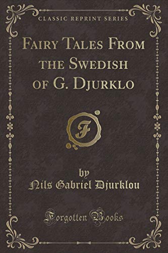 Beispielbild fr Fairy Tales From the Swedish of G Djurklo Classic Reprint zum Verkauf von PBShop.store US