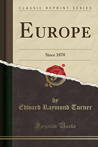 9781330255544: Europe: Since 1870 (Classic Reprint)