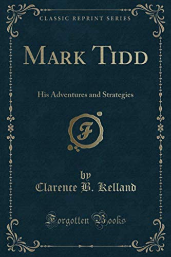 9781330260128: Mark Tidd: His Adventures and Strategies (Classic Reprint)