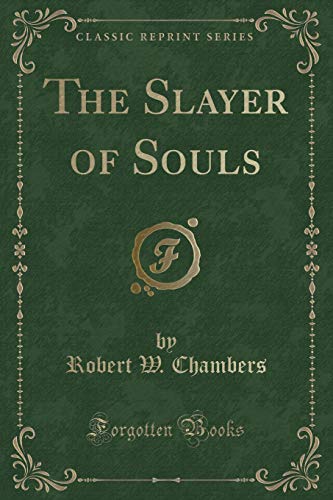 Stock image for The Slayer of Souls Classic Reprint for sale by PBShop.store US