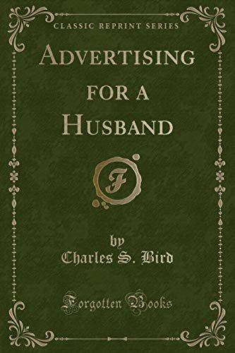 Beispielbild fr Advertising for a Husband (Classic Reprint) zum Verkauf von Buchpark