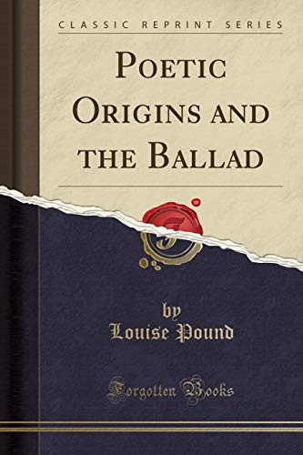Beispielbild fr Poetic Origins and the Ballad (Classic Reprint) zum Verkauf von Buchpark