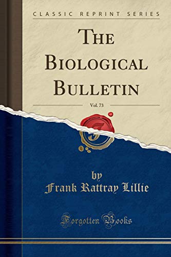 9781330288337: The Biological Bulletin, Vol. 73 (Classic Reprint)