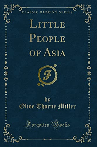 Beispielbild fr Little People of Asia (Classic Reprint) zum Verkauf von Buchpark