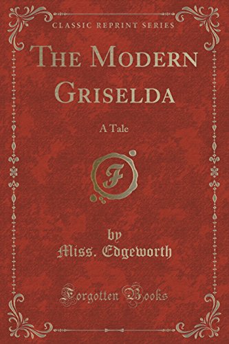 Stock image for The Modern Griselda A Tale Classic Reprint for sale by PBShop.store US