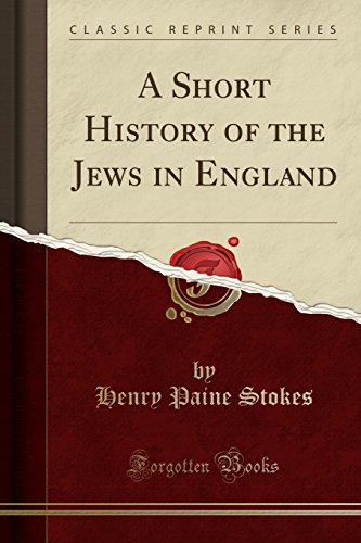 Stock image for A Short History of the Jews in England Classic Reprint for sale by PBShop.store US
