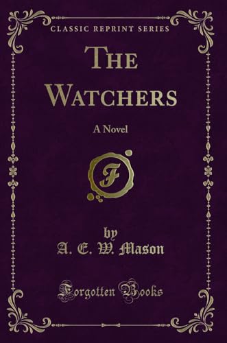 Beispielbild fr The Watchers : A Novel (Classic Reprint) zum Verkauf von Buchpark
