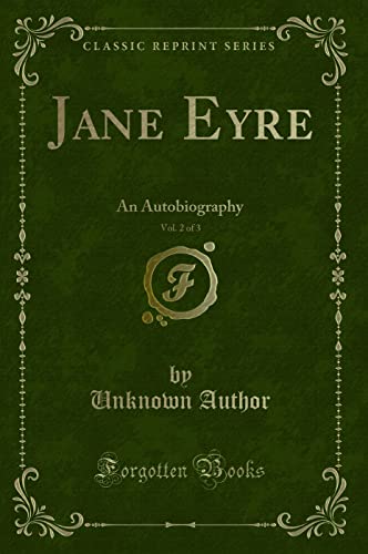 Stock image for Jane Eyre, Vol 2 of 3 An Autobiography Classic Reprint for sale by PBShop.store US