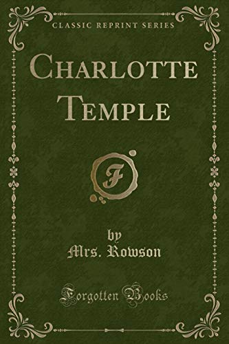 Stock image for Charlotte Temple Classic Reprint for sale by PBShop.store US