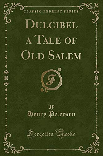 Beispielbild fr Dulcibel a Tale of Old Salem (Classic Reprint) zum Verkauf von Buchpark