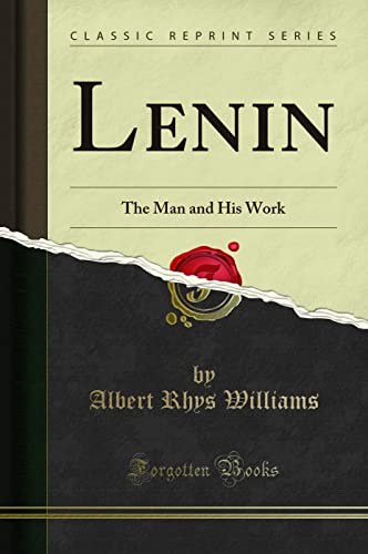 Stock image for Lenin The Man and His Work Classic Reprint for sale by PBShop.store US