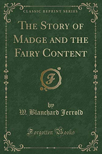 9781330334645: The Story of Madge and the Fairy Content (Classic Reprint)