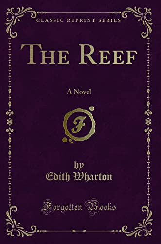 The Reef: A Novel (Classic Reprint) (Paperback) - Edith Wharton