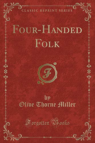 Beispielbild fr Four-Handed Folk (Classic Reprint) zum Verkauf von Buchpark