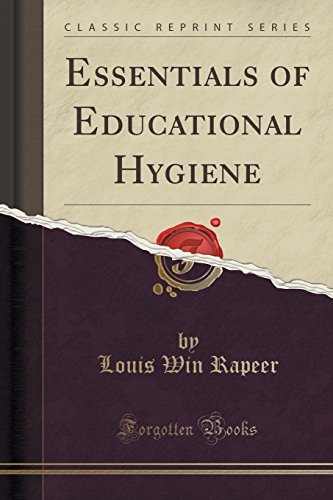 Stock image for Essentials of Educational Hygiene Classic Reprint for sale by PBShop.store US