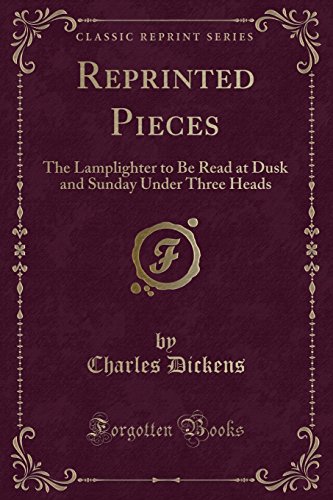 Imagen de archivo de Reprinted Pieces The Lamplighter to Be Read at Dusk and Sunday Under Three Heads Classic Reprint a la venta por PBShop.store US