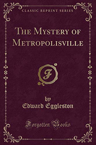 9781330383797: The Mystery of Metropolisville (Classic Reprint)