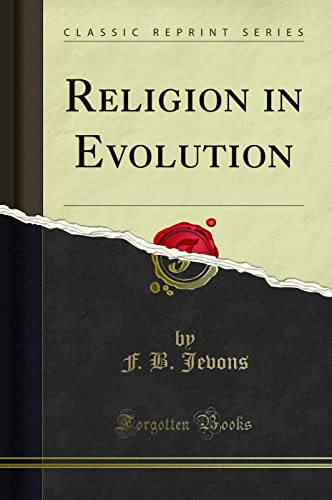 Imagen de archivo de Religion in Evolution Classic Reprint a la venta por PBShop.store US