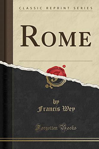 Imagen de archivo de Rome (Classic Reprint) a la venta por MusicMagpie