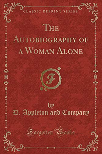 9781330401279: The Autobiography of a Woman Alone (Classic Reprint)