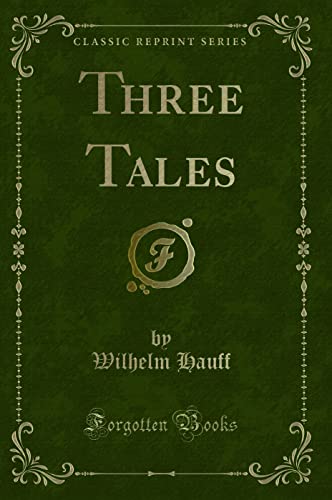 9781330401439: Three Tales (Classic Reprint)